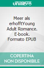 Meer als erhofftYoung Adult Romance. E-book. Formato EPUB ebook