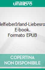 MandelfieberIrland-Liebesroman. E-book. Formato EPUB ebook
