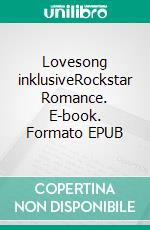 Lovesong inklusiveRockstar Romance. E-book. Formato EPUB ebook