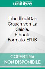 EilandfluchDas Grauen von La Gaiola. E-book. Formato EPUB ebook
