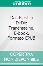 Das Biest in DirDie Tränensteine. E-book. Formato EPUB ebook