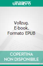Vollzug. E-book. Formato EPUB ebook