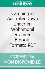 Camping in AustralienDown Under im Wohnmobil erfahren. E-book. Formato PDF ebook di Stefanie Stadon