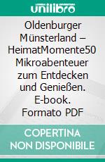 Oldenburger Münsterland – HeimatMomente50 Mikroabenteuer zum Entdecken und Genießen. E-book. Formato PDF ebook