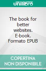 The book for better websites. E-book. Formato EPUB ebook