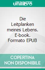 Die Leitplanken meines Lebens. E-book. Formato EPUB ebook di Martin Friedrich