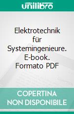 Elektrotechnik für Systemingenieure. E-book. Formato PDF ebook