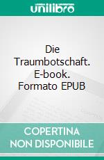 Die Traumbotschaft. E-book. Formato EPUB ebook di Marita Schröder