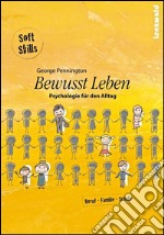 Bewusst Leben - Psychologie für den Alltag. E-book. Formato EPUB ebook