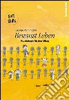 Bewusst Leben - Psychologie für den Alltag. E-book. Formato Mobipocket ebook di George Pennington