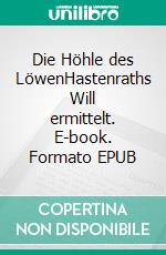 Die Höhle des LöwenHastenraths Will ermittelt. E-book. Formato EPUB