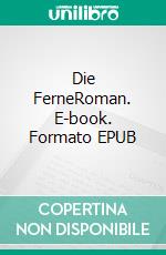 Die FerneRoman. E-book. Formato EPUB ebook di Florian L. Arnold