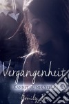 Vergangenheit. E-book. Formato EPUB ebook di Emily Fox