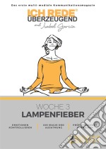 Ich REDE. Überzeugend - Woche 3 AtmungDas erste multi-mediale Kommunikations magazin. E-book. Formato EPUB ebook