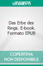 Das Erbe des Rings. E-book. Formato EPUB ebook