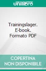 Trainingslager. E-book. Formato PDF ebook di Dominik Bardow