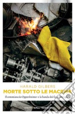 Morte sotto le macerie: Il Commissario Oppenheimer e la banda dei fazzoletti gialli. E-book. Formato EPUB ebook