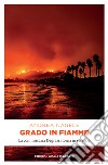 Grado in fiamme: La commissaria Degrassi torna in servizio. E-book. Formato EPUB ebook