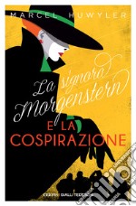 La signora Morgenstern e la cospirazione. E-book. Formato EPUB ebook