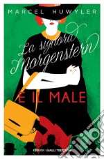 La Signora Morgerstern e il male. E-book. Formato EPUB ebook