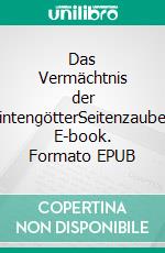 Das Vermächtnis der TintengötterSeitenzauber. E-book. Formato EPUB ebook