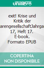 exit! Krise und Kritik der WarengesellschaftJahrgang 17, Heft 17. E-book. Formato EPUB ebook