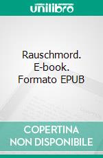 Rauschmord. E-book. Formato EPUB ebook