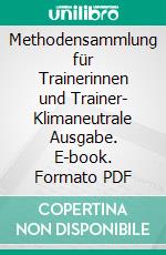 Methodensammlung für Trainerinnen und Trainer- Klimaneutrale Ausgabe. E-book. Formato PDF ebook