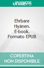 Ehrbare Hyänen. E-book. Formato EPUB