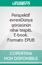 Perspektif evreniDünya görüsünün nihai tespiti. E-book. Formato EPUB ebook