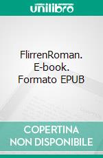 FlirrenRoman. E-book. Formato EPUB ebook