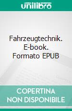 Fahrzeugtechnik. E-book. Formato EPUB ebook