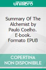 Summary Of The Alchemist by Paulo Coelho. E-book. Formato EPUB ebook