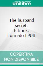 The husband secret. E-book. Formato EPUB ebook di Pharable