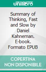 Summary of Thinking, Fast and Slow by Daniel Kahneman. E-book. Formato EPUB