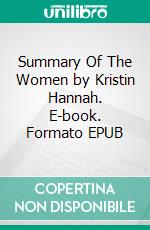 Summary Of The Women by Kristin Hannah. E-book. Formato EPUB ebook