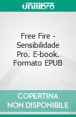 Free Fire - Sensibilidade Pro. E-book. Formato EPUB ebook