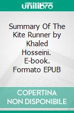 Summary Of The Kite Runner by Khaled Hosseini. E-book. Formato EPUB ebook