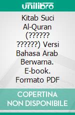 Kitab Suci Al-Quran (?????? ??????) Versi Bahasa Arab Berwarna. E-book. Formato PDF