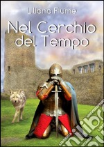 Nel cerchio del tempo. E-book. Formato EPUB ebook