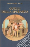 Quelli della speranza. E-book. Formato PDF ebook di Romano Del Valli