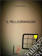 Il pellegrinaggio. E-book. Formato EPUB ebook