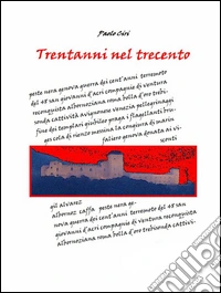 Trentanni nel trecento. E-book. Formato Mobipocket ebook