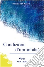 Condizioni d'immobilità. E-book. Formato Mobipocket ebook