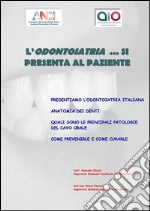 L'odontoiatria ... si presenta al paziente. E-book. Formato PDF ebook