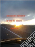 La fine del secolo. E-book. Formato PDF ebook