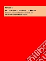 Seduttore in dieci giorni. E-book. Formato EPUB ebook