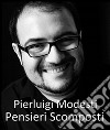 Pensieri scomposti. E-book. Formato PDF ebook