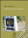 Ha voluto la bicicletta.... E-book. Formato EPUB ebook di Federico Di Caprio