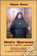 Madre Speranza - una storia di grazia e misericordia. E-book. Formato EPUB